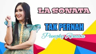 Tak Pernah - Pungky Renata - La Sonata