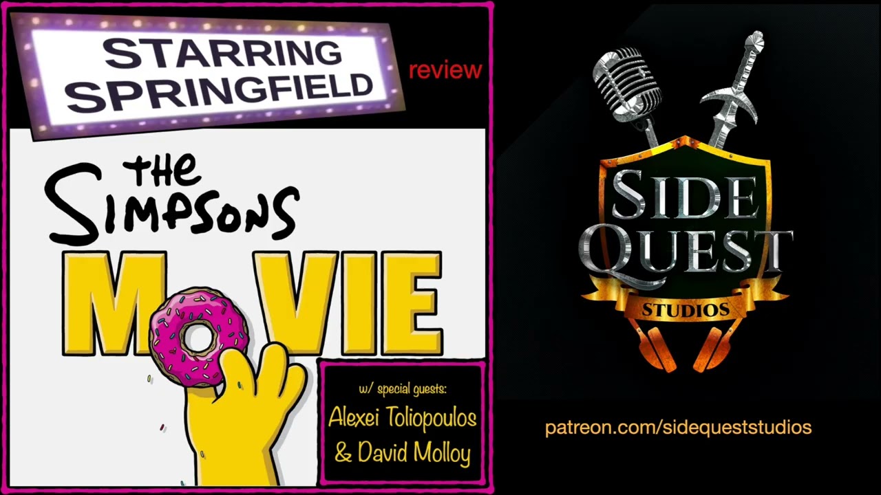 Starring Springfield - Ep69 "The Simpsons Movie" (Guests: Alexei Toliopoulos & David Molloy)