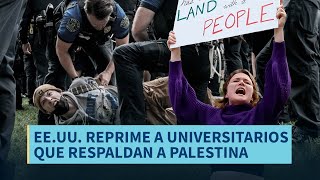 Últimas Noticias | EE.UU. reprime a universitarios que respaldan a Palestina