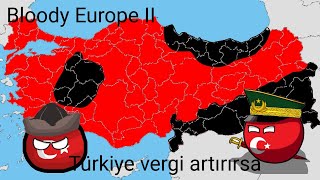 Turkiye vergi artırırsa ama Bloody Europe II