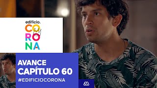 EdificioCorona / Avance capítulo 60 / Mega