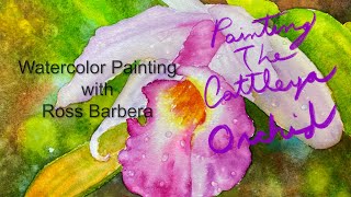 Painting the Cattleya Orchid in Watercolor