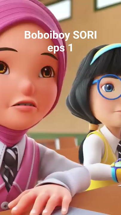BOBOIBOY SORI, BAHAGIAN 1
