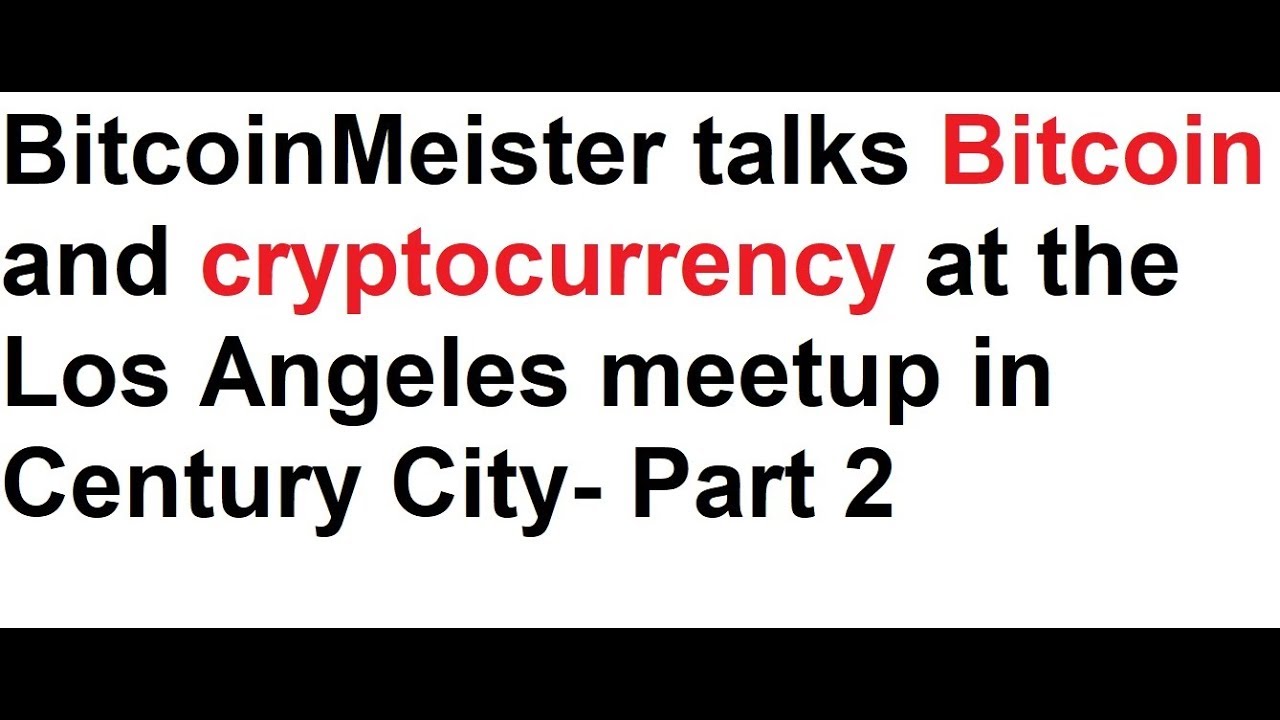 los angeles cryptocurrency meetup