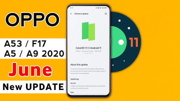 Official ColorOS 11.1 Update For Oppo A53, F17, A9/A5 2020 | ColorOS 11.2 New Update Android 11