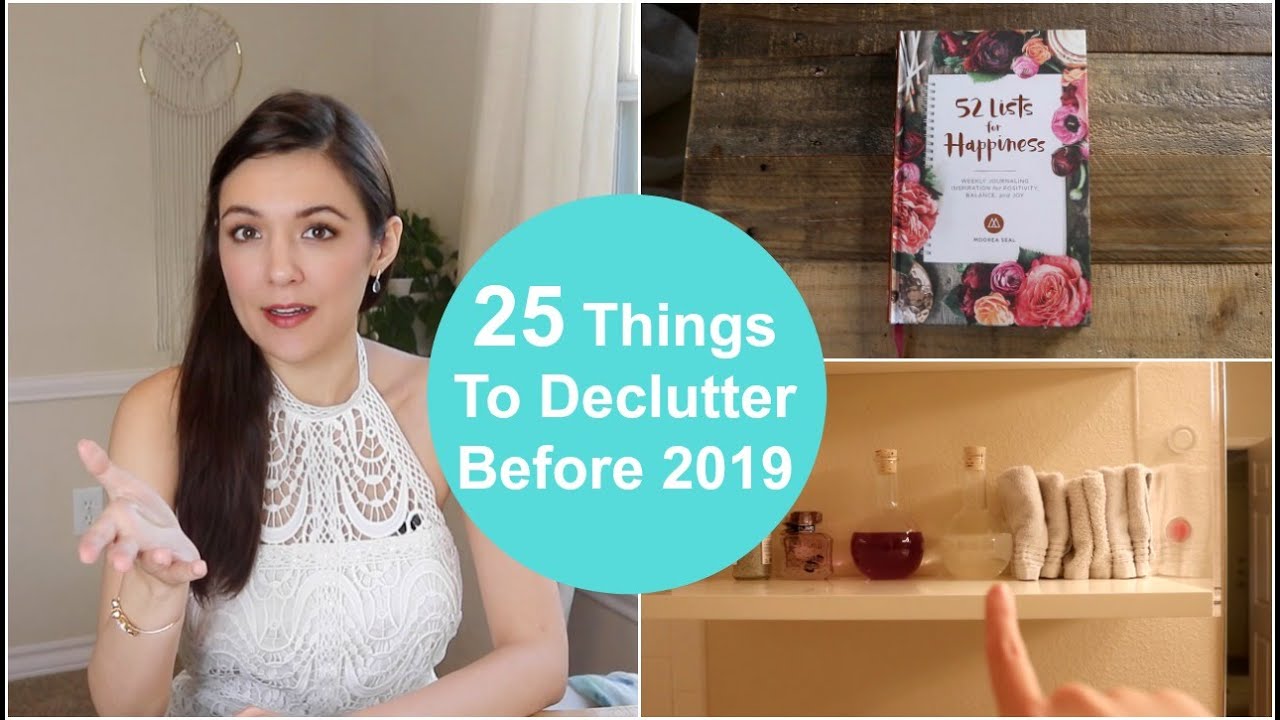 25 Things to Declutter Before 2019 - YouTube