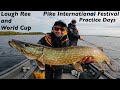 Fishing Competition Practice Days (part 1) - Lough Ree pike international festival and World Cup