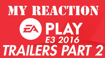 E3 2016 EA Trailers (Reaction PART 2) "YES YES YES"