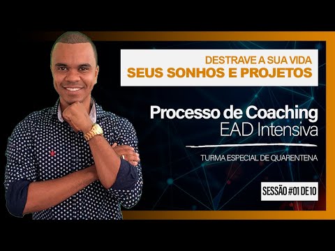 Processo de Coaching EAD Intensiva - Turma Especial Quarentena - Sessão #01