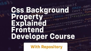 css background property explained frontend developer course