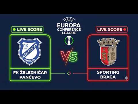 FK Zeleznicar Pancevo vs Sporting Braga | UEFA Conference League 2026 | Live Score