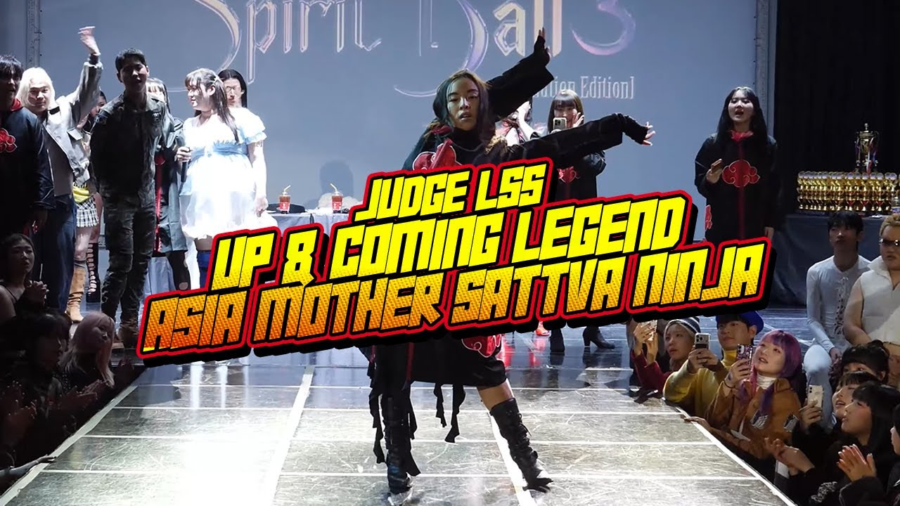 Up & Coming Legend Asia Mother Sattva Ninja Judge LSS at SPIRIT BALL 3