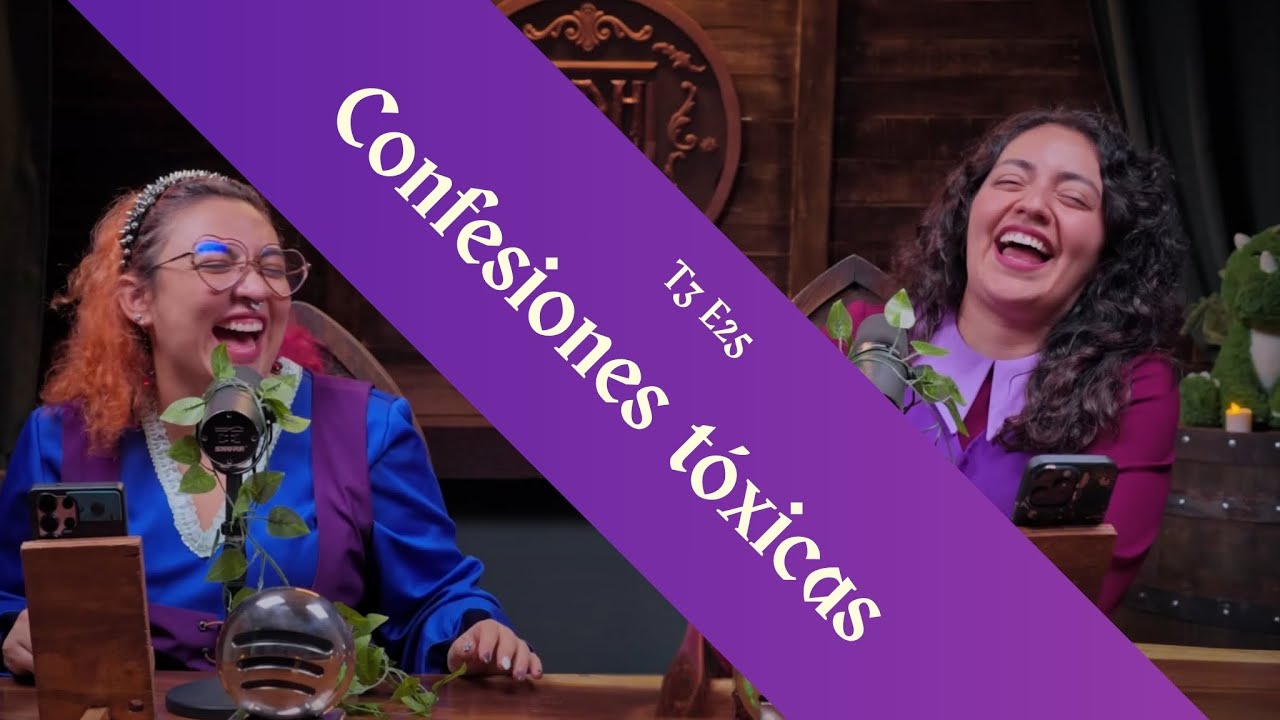 T3 E25 - Tu momento más tóxico