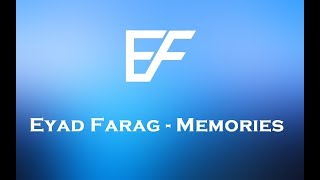 Eyad Farag - Memories (Alan Walker style)