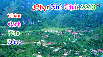 NHẠC XOÈ THÁI 2023 - FLYCAM TOÀN CẢNH BẢN PÚNG - XÃ CHIỀNG NGẦN - TP SƠN LA II DU MÔNG TV
