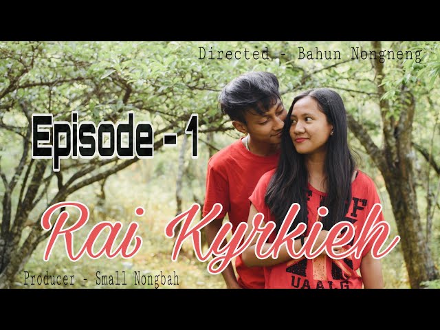 RAI KYRKIEH || Episode 1 class=