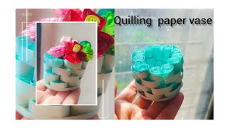 quilling papa vase||how to make paper Quilling vase ||flower vase with paper @Creativehub25