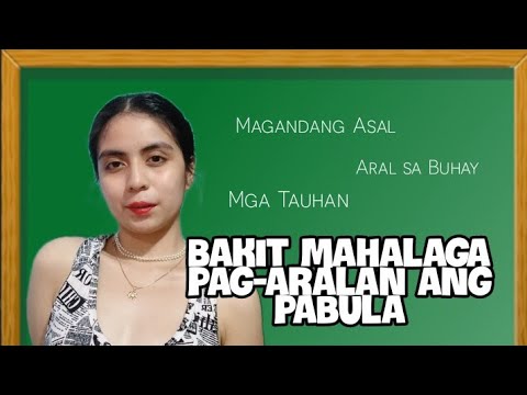 BAKIT MAHALAGANG PAG ARALAN ANG PABULA  Tagalog 2023