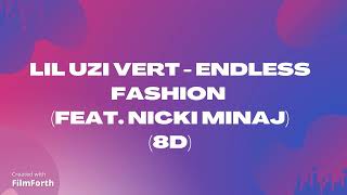 Lil Uzi Vert - Endless Fashion (Feat. Nicki Minaj) (8D)