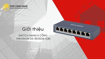 Giới thiệu Switch mạng 8 cổng Hikvision DS-3E0508-E(B)