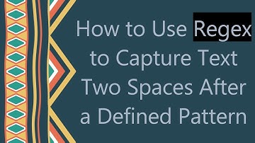 How to Use Regex to Capture Text Two Spaces After a Defined Pattern
