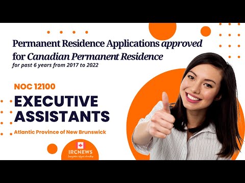 Approved Canada PR visa NOC 12100, Executive assistants in New Brunswick for 6 years