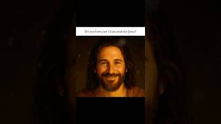 Do you have just 15 seconds for Jesus?... ❤️  #God #Faith #Jesuslovesyou