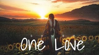 SHUBH:One Love (Official Audio) song 2023..