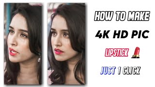 How to make 4k hd pic with lipstick || Light room lipstick & black tone effect in just one click
