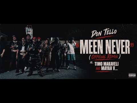 Don Tello – Meen Never (Official Remix) ft. Timo Makaveli & Mayah V