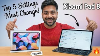 Xiaomi Pad 8 Top 5 Settings MUST Change Before Using 🚀🚀🔥🔥🔥 screenshot 2