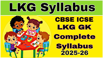 LKG GK Complete syllabus of 2025-2026 | CBSE & ICSE board LKG syllabus @TheKidsBoat