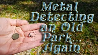 Metal Detecting An Old Park, Ring And Early 1900S Coins Found.