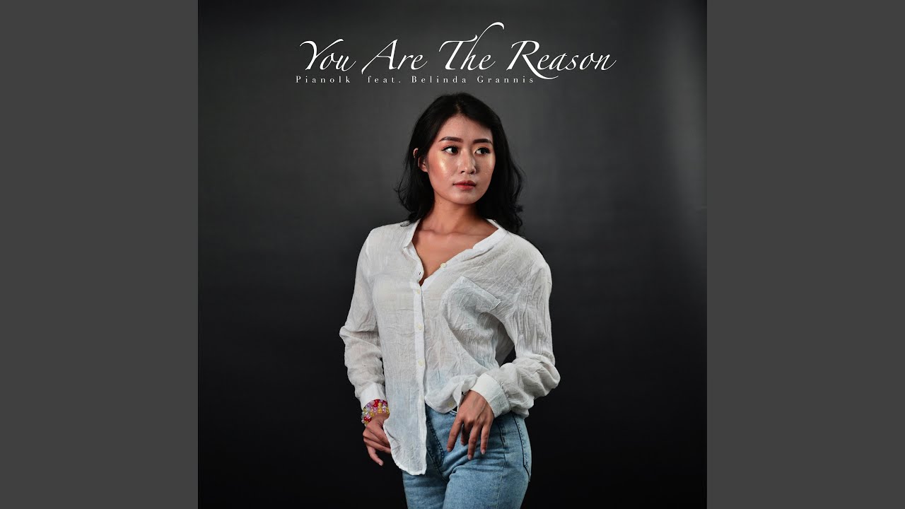 You Are The Reason (feat. Belinda Grannis)