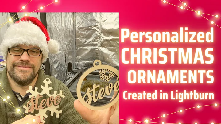 Personalized Laser Cut Christmas Ornaments | How to create them in Lightburn!