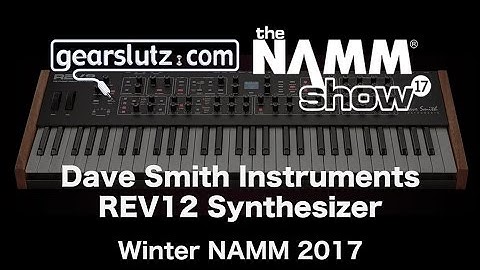 Dave Smith Instruments REV2 poly analogue synth - Gearslutz @ Winter NAMM 2017