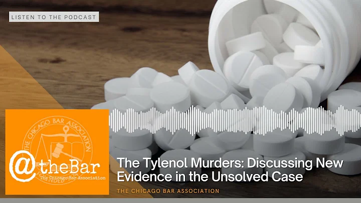 The Tylenol Murders: Discussing New Evidence in the Unsolved Case