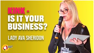 Why Kink Is Everyone And No Ones Business Lady Ava Sheridon Eyestorm Women Speaker 2024
