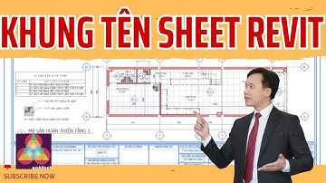 Tự tạo KHUNG TÊN BẢN VẼ Revit chuyên nghiệp đầy đủ tham biến