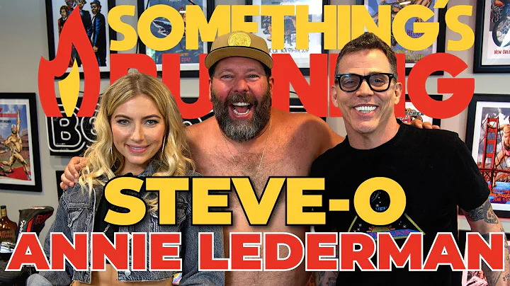 Somethings Burning - Steve-O & Annie Lederman Hate...