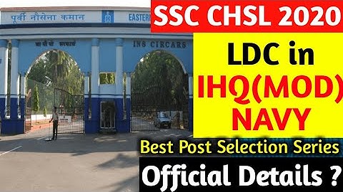 SSC CHSL 2020 | LDC in IHQ(MOD) NAVY | Best Post through SSC CHSL | JOB PROFILE | SALARY| PROMOTIONS