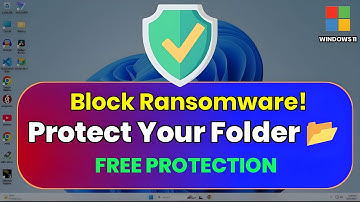 Protect Your Folders from Ransomware – Windows Defender Guide | Ransomware Protection Windows 11