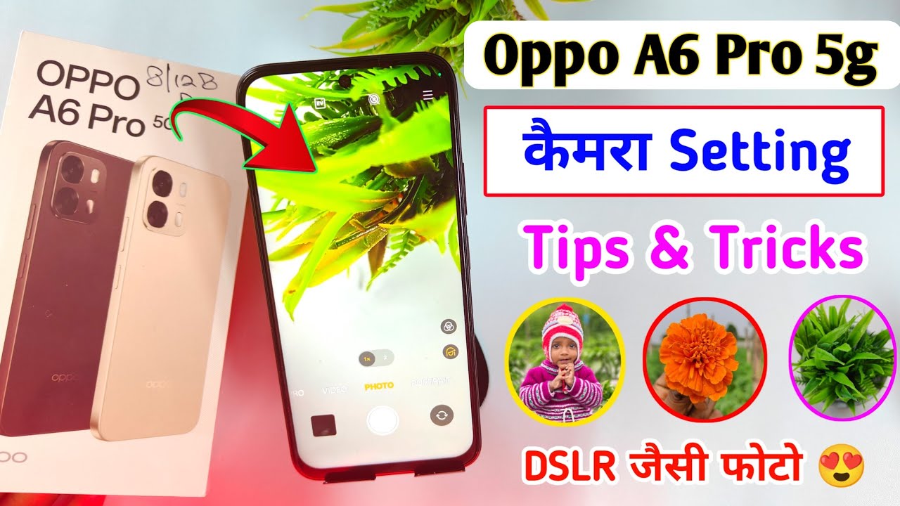 Oppo a6 pro 5G Camera Settings | Features | Oppo a6 pro Hidden Tips & Tricks