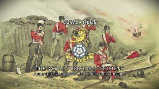 Ça Ira - Quick March Of The Royal Yorkshire Regiment