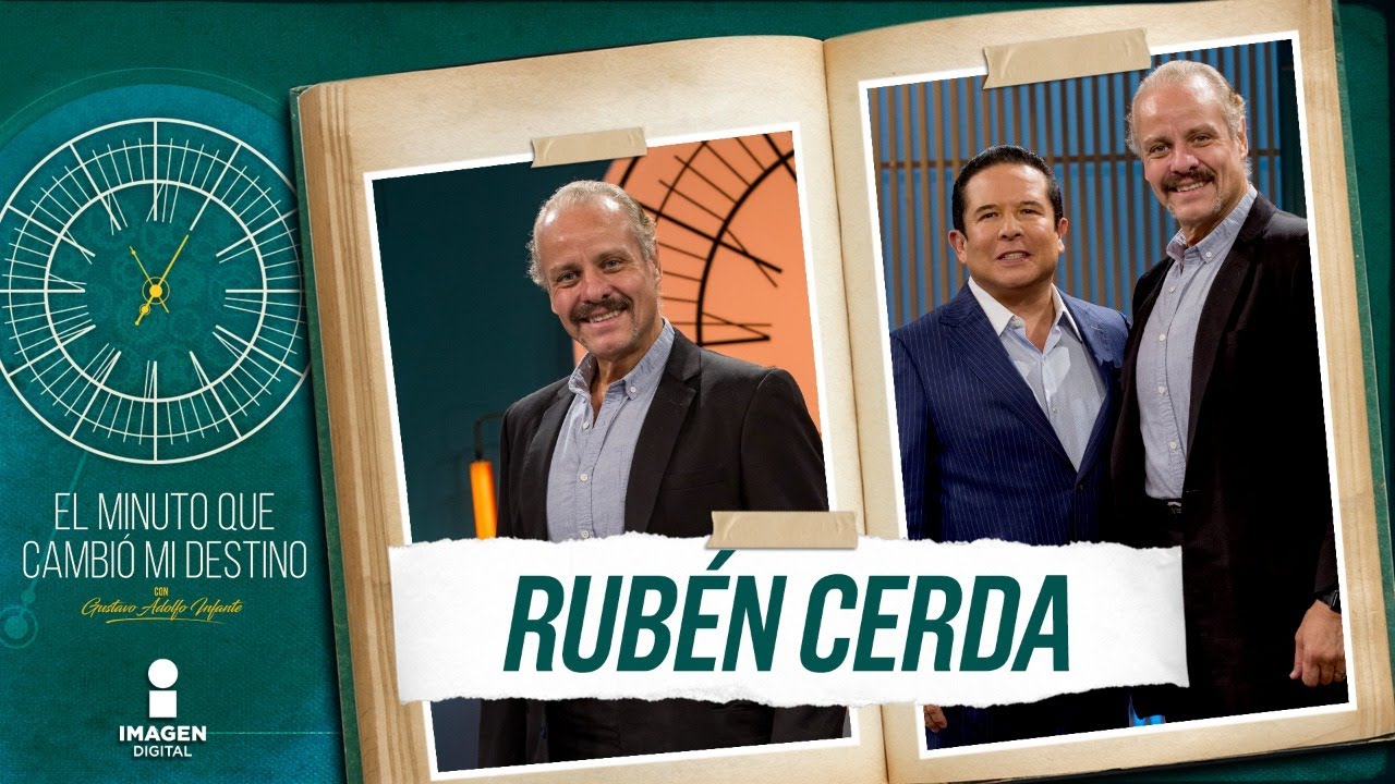 Rubén Cerda en 'El minuto que cambió mi destino' | Programa completo