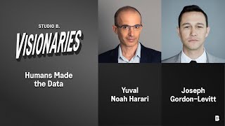 Humans Made The Data: Yuval Noah Harari & Joseph Gordon-Levitt On AI Data & Ethics