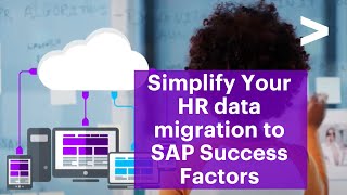 Simplify your HR Data migration to SAP SuccessFactors Wealth