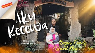 Download Lagu AKU KECEWA // BAGOES FAMILY OFFICIAL MUSIC VIDEO  MP3