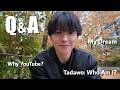 Why YouTube? What Are My Dreams? Do I Have a Girlfriend? ｜Life in Japan l Q&A