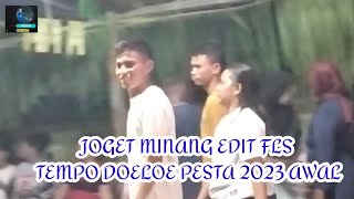 JOGET MINANG EDIT FLS - TEMPO DOELOE PESTA 2023 AWAL